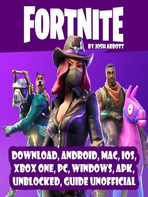 cover image of Fortnite Download, Android, MAC, IOS, Xbox One, PC, Windows, APK, Unblocked, Guide Unofficial